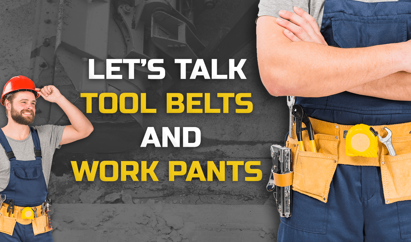 Let’s talk tool belts and work pants!